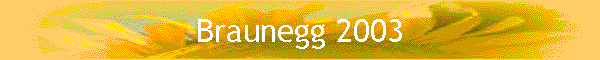Braunegg 2003