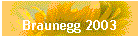 Braunegg 2003