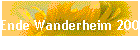 Ende Wanderheim 2001