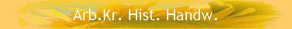 Arb.Kr. Hist. Handw.
